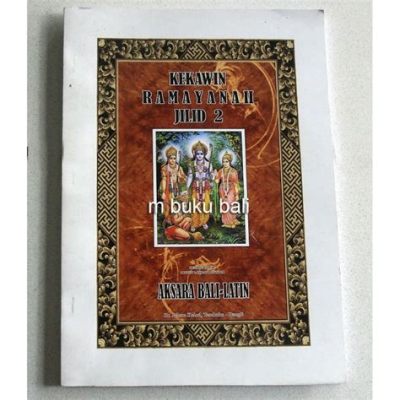  Kakawin Ramayana! Destansı Bir Hikayenin Güzelliği ve İncelikli Tasvirleri